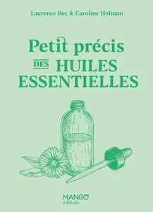 Petit précis des huiles essentielles