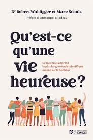 Qu’est-ce qu’une vie heureuse ?