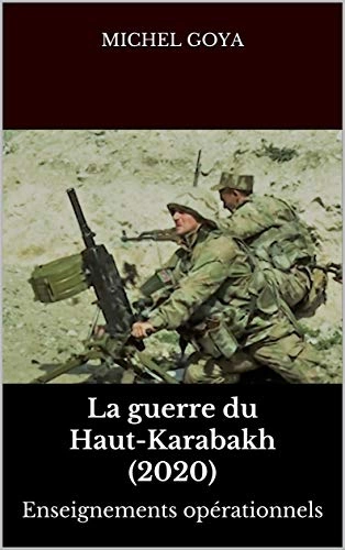 A GUERRE DU HAUT-KARABAKH - MICHEL GOYA