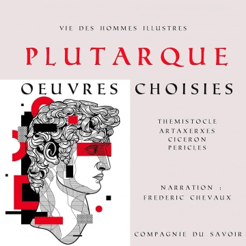 Plutarque Vie des hommes illustres, œuvres choisies