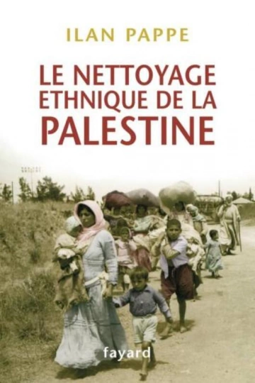 ILAN PAPPÉ - LE NETTOYAGE ETHNIQUE DE LA PALESTINE