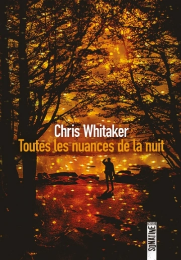 Toutes les nuances de la nuit  Chris Whitaker