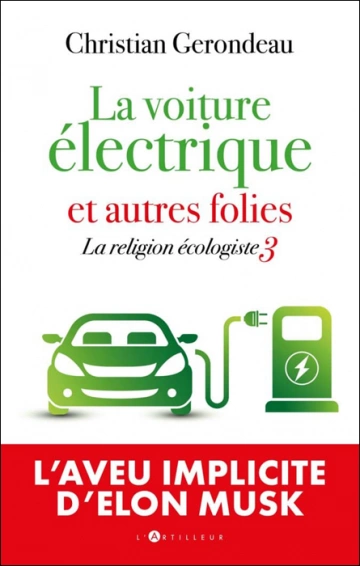 CHRISTIAN GERONDEAU - LA VOITURE ÉLECTRIQUE ET AUTRES FOLIES