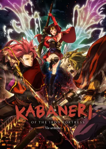 Kabaneri of the Iron Fortress - Film 2 : Vie ardente