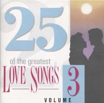 Flac 25 Of The Greatest Love Songs - Volume Three